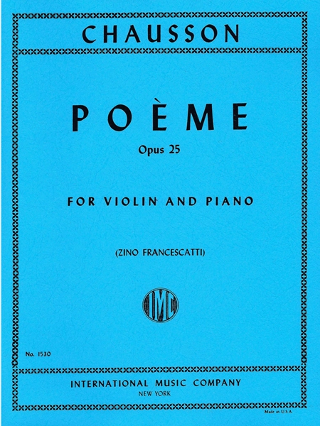 Poème, Op. 25 - reduction For Violin and Piano / Ed. by Zino Francescatti.