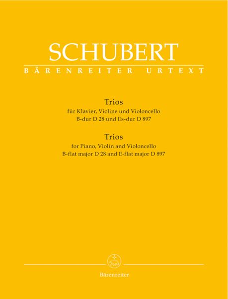 Trios In Bb Major D. 28 and Eb Major D. 897 : For Piano, Violin and Violoncello.