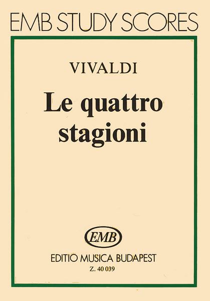 The Four Seasons = Quattro Stagioni, Op. 8.