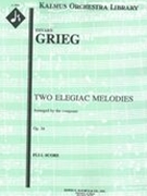 Two Elegiac Melodies, Op. 34 : For String Orchestra.