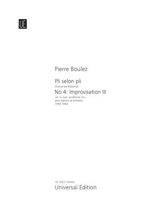 Pli Selon Pli (Portrait De Mallarmé) No. 4, Improvisation III : Pour Soprano Et Orchestre.