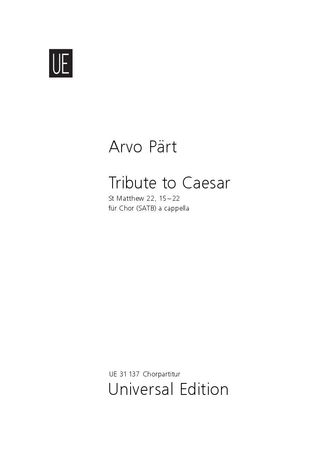 Tribute To Caesar / St. Matthew 22, 15-22 : For Mixed Choir A Cappella (1997).