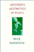 Adorno's Aesthetics Of Music.