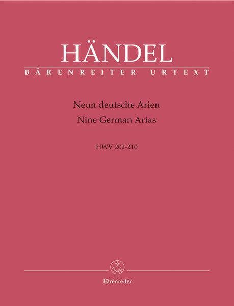 Neun Deutsche Arien, HWV 202-210 : For Soprano, One Solo Instrument & Basso Continuo.