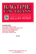 Ragtime For Brass, Book 1 : For 2 Trumpets, Horn and 2 Trombones / arranged by William Ryden.