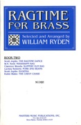 Ragtime For Brass, Book 2 : For 2 Trumpets, Horn & 2 Trombones / arranged by William Ryden.