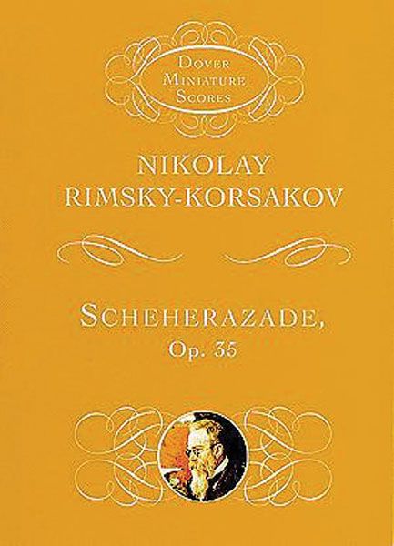 Scheherazade, Op. 35 : Symphonic Suite For Orchestra.