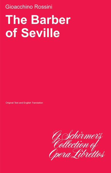 The Barber of Seville : Libretto (Italian/English).