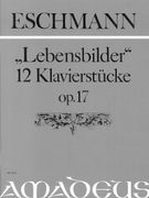 Lebensbilder Op. 17 : Twelve Piano Pieces / edited by Chris Walton.