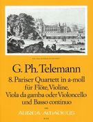 Paris Quartet No. 8 In A Minor : For Flute, Violin, Viola Da Gamba/Cello & Basso Continuo.
