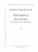 The Earth Is So Lovely : For Medium Voice and Piano (1962).