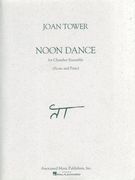 Noon Dance : For Flute, Clarinet In A, Violin, Violoncello, Percussion and Piano.