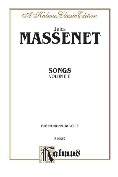 Songs, Vol. 2 : For Medium/Low Voice.