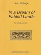 In A Dream Of Fabled Lands : For Flute Choir. ( 6 C, 1 Alto and Bass).