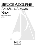And All Is Always Now : Violin and Piano (1992).