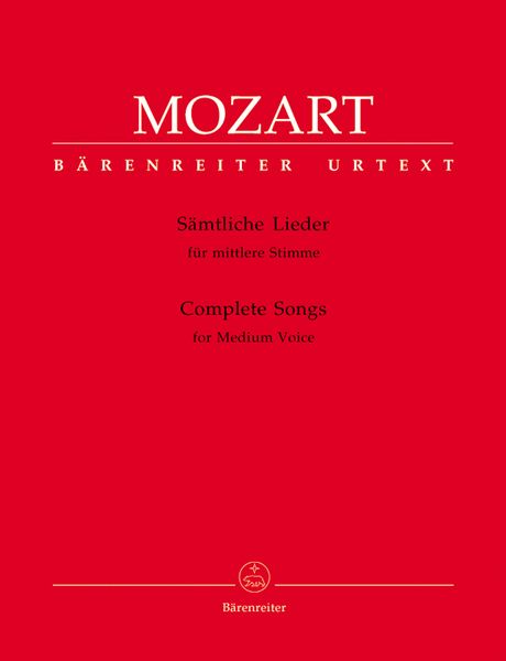 Complete Songs : For Medium Voice / edited by Ernst A. Ballin.