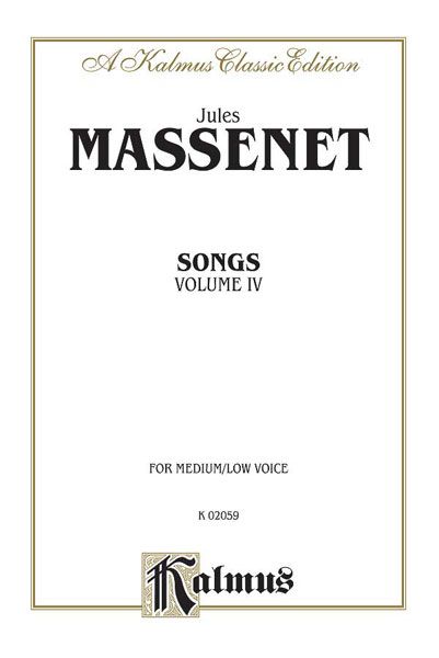 Songs, Vol. 4 : For Medium/Low Voice.