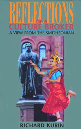 Reflections Of A Culture Broker : A View From The Smithsonian.