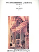 Five Easy Preludes and Fugues, Op. 56 : For Organ.