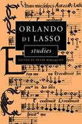 Orlando Di Lasso Studies.