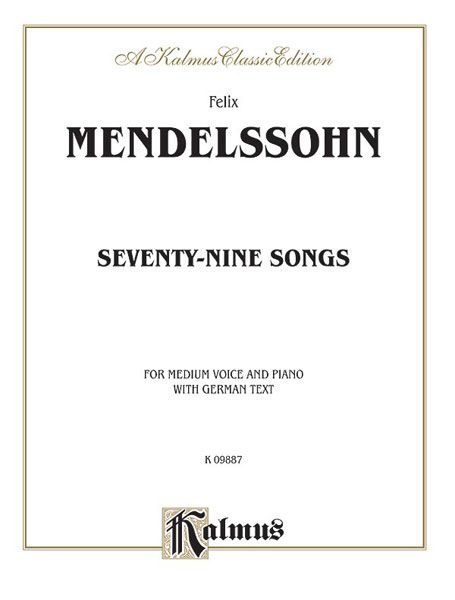 Seventy-Nine Songs : For Medium Voice and Piano - German Text.
