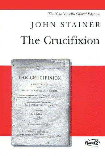 Crucifixion : For Tenor & Bass Soli, SATB & Organ (W/ Hymns For Congregational Participation).