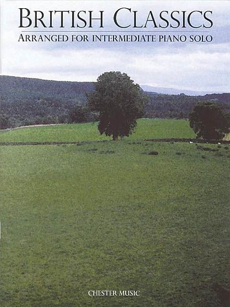 British Classics : arranged For Intermediate Piano Solo.