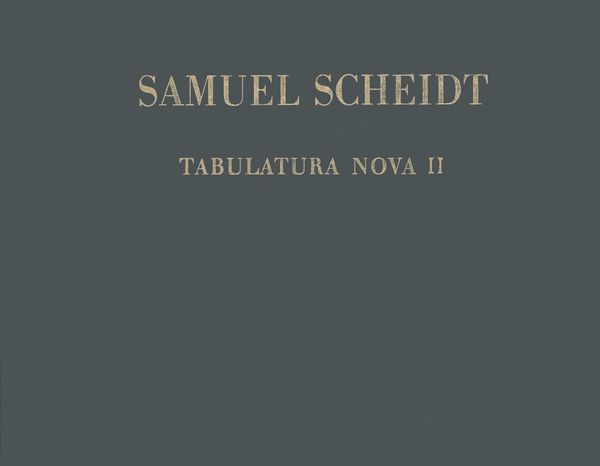 Tabulatura Nova, Teil II / edited by Christhard Mahrenholz.