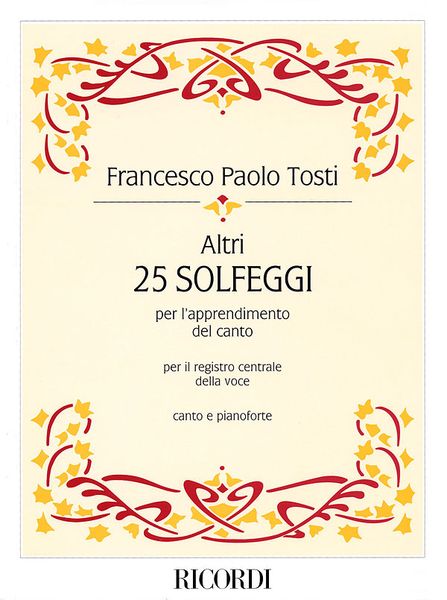 Altri 25 Solfeggi : Per Canto E Pianoforte - For Middle Voice and Piano.
