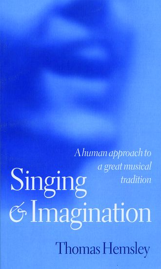 Singing and Imagination : A Human Approach To A Great Musical Tradition.
