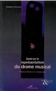 Essai Sur la Representation Du Drame Musical : Wieland Wagner In Memoriam.