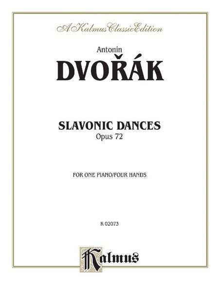 Slavonic Dances, Op. 72 : For One Piano, Four Hands.