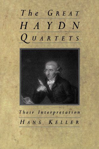 The Great Haydn Quartets : Their Interpretation.