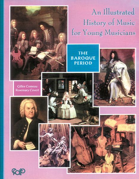An Illustrated History Of Music For Young Musicians : The Baroque Period.