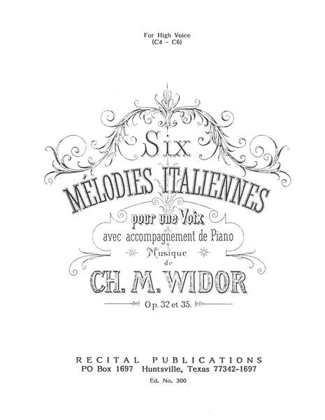 6 Melodies Italiennes, Op. 32 & Op. 35.