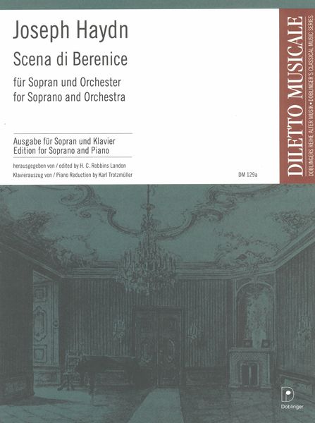 Scena Di Berenice : Für Sopran und Orchester / edited by H. C. Robbins Landon.