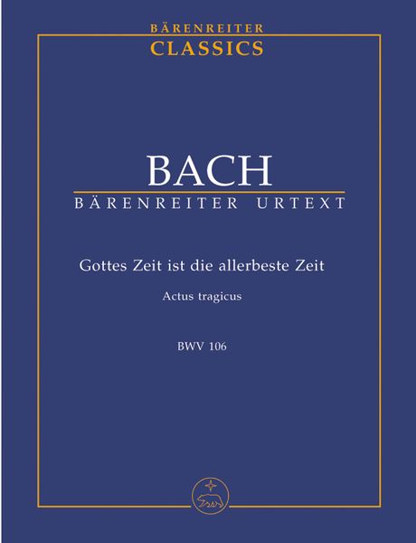 Cantata No. 106 : Gottes Zeit Ist Die Allerbeste Zeit.