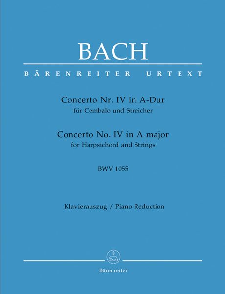 Concerto No. 4 In A Major, BWV 1055 : For Harpsichord and Strings - Piano reduction and Solo Part.