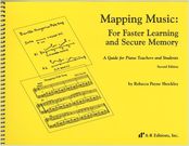 Mapping Music : For Faster Learning and Secure Memory : A Guide For Piano Teachers and Students.