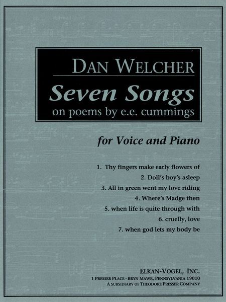 Seven Songs On Poems by E. E. Cummings : For Voice and Piano.