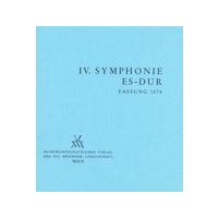 Symphony No. 4 In E-Flat Major : 1. Fassung 1874 / edited by Leopold Nowak.