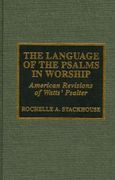 Language Of Psalms In Worship : American Revisions Of Watt's Psalter.