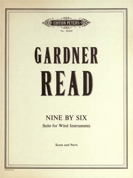Nine by Six (Suite For Wind Instruments) : Flute (Picc), Oboe (Eh), Clarinet, Horn, Bsn. & Trumpet.