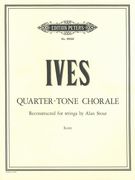 Quarter-Tone Chorale (From 3 Quarter-Tone Pieces) : For Strings.
