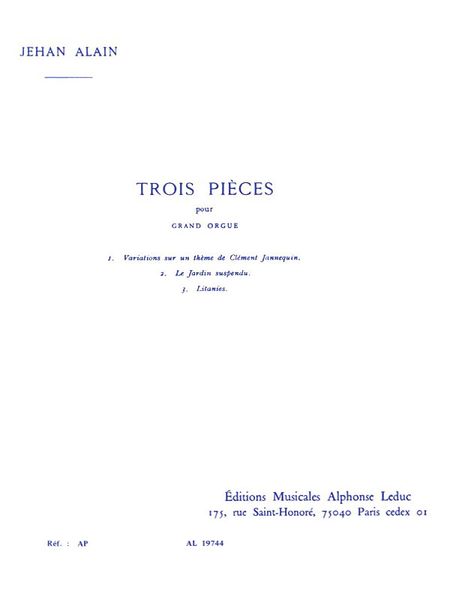 Trois Pieces : Pour Grand Orgue.