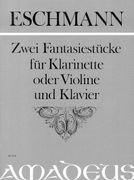 Fantasiestuecke (2) Op. 9 : For Clarinet Or Violin and Piano / edited by Chris Walton.