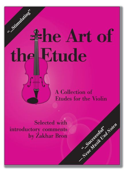 Art Of The Etude : A Collection Of Etudes For The Violin / Selected With Intro. Comments by Bron, Z.