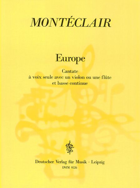 Europe : Cantata For Voice, Violin Or Flute and Basso Continuo / Ed. by Juergen Trinkewitz.