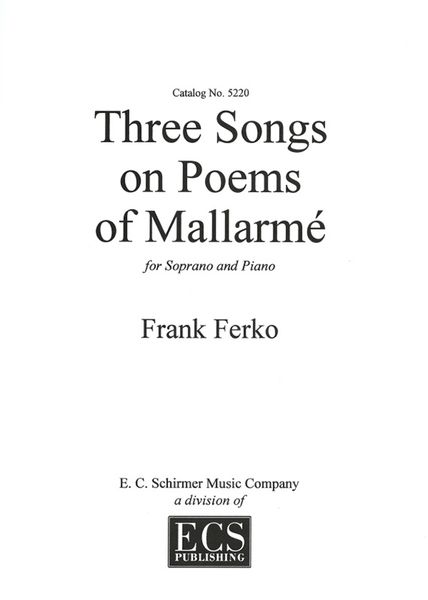 Three Songs On Poems Of Mallarme : For Soprano and Piano.