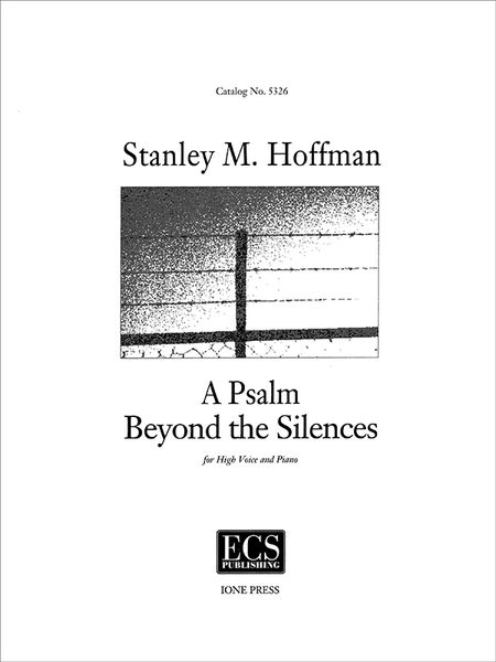 Psalm Beyond The Silences : For High Voice and Piano.